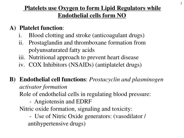 platelets use oxygen to form lipid regulators while endothelial cells form no