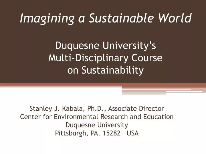 imagining a sustainable world duquesne university s multi disciplinary course on sustainability