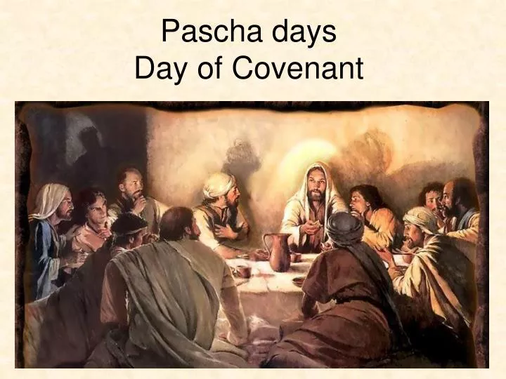 pascha days day of covenant