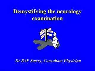 Demystifying the neurology examination