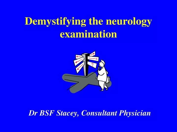 demystifying the neurology examination