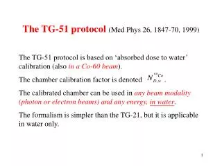The TG-51 protocol (Med Phys 26, 1847-70, 1999)