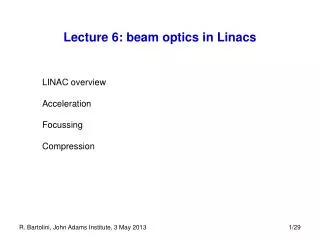 Lecture 6: beam optics in Linacs