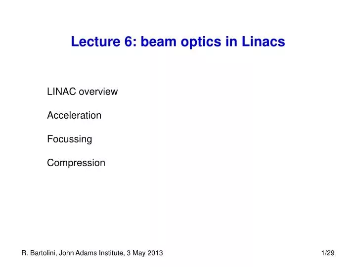 lecture 6 beam optics in linacs