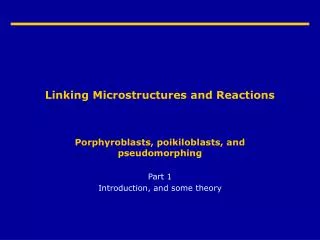 Linking Microstructures and Reactions