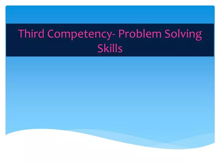 third competency problem solving skills