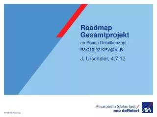 Roadmap Gesamtprojekt ab Phase Detailkonzept P&amp;C10.22 KPV@VLB