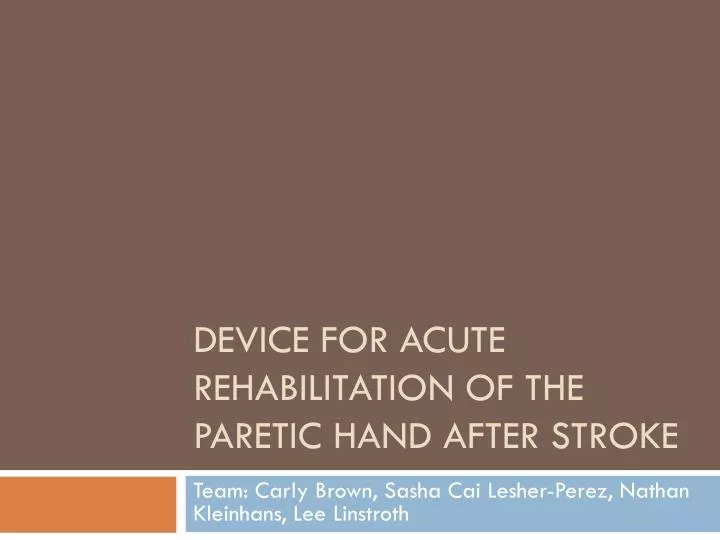 device for acute rehabilitation of the paretic hand after stroke