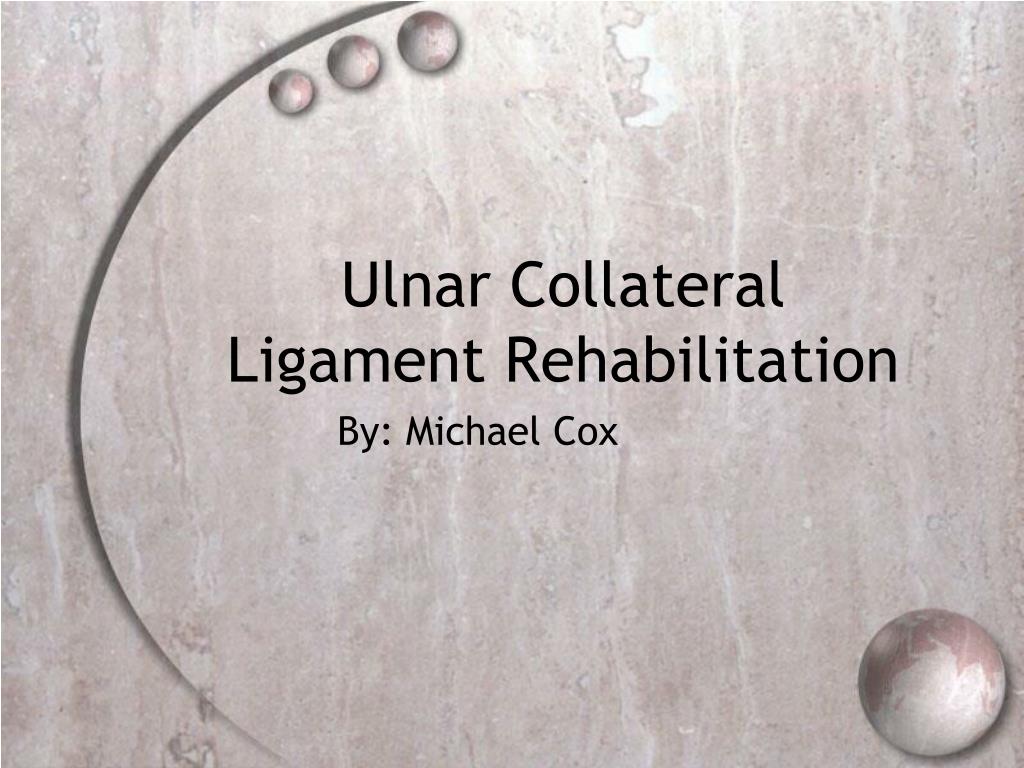 PPT - Ulnar Collateral Ligament Rehabilitation PowerPoint Presentation ...