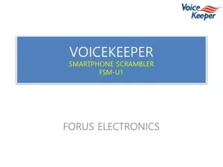 VOICEKEEPER SMARTPHONE SCRAMBLER FSM-U1