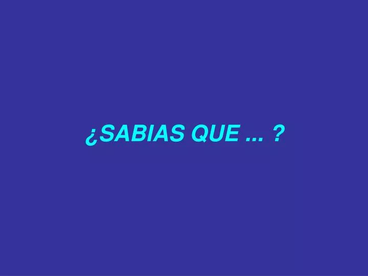 sabias que