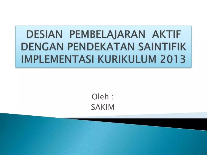 desian pembelajaran aktif dengan pendekatan saintifik implementasi kurikulum 2013