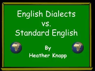 English Dialects vs. Standard English