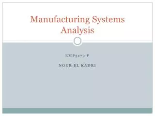 Manufacturing Systems Analysis