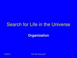 Search for Life in the Universe