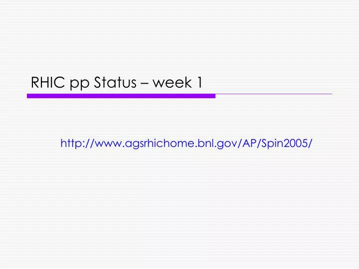 rhic pp status week 1