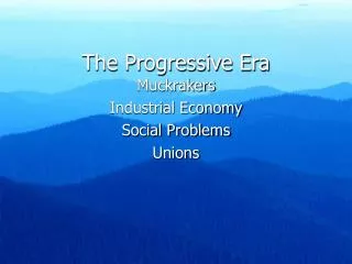 The Progressive Era