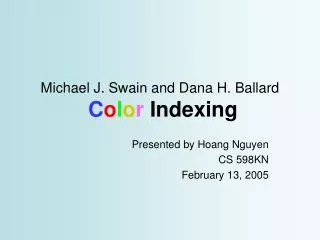 Michael J. Swain and Dana H. Ballard C o l o r Indexing