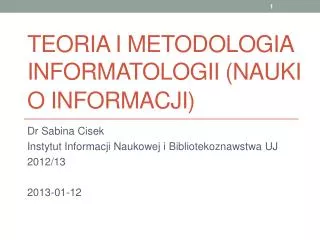 TEORIA I METODOLOGIA INFORMATOLOGII (NAUKI O INFORMACJI)