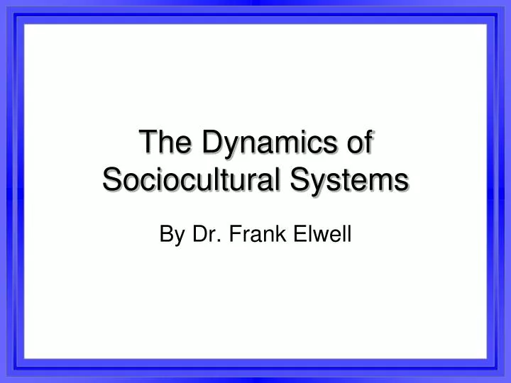 the dynamics of sociocultural systems