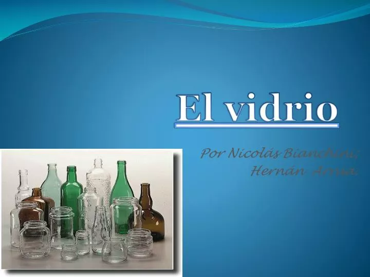 el vidrio