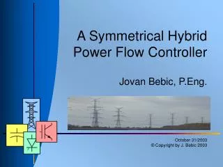 A Symmetrical Hybrid Power Flow Controller