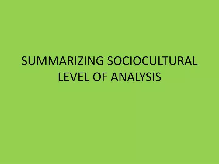summarizing sociocultural level of analysis
