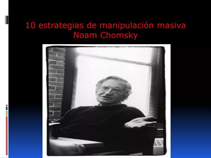 10 estrategias de manipulaci n masiva noam chomsky