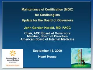 Maintenance of Certification (MOC) for Cardiologists Update for the Board of Governors