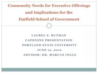 Community Needs for Executive Offerings and Implications for the Hatfield School of Government