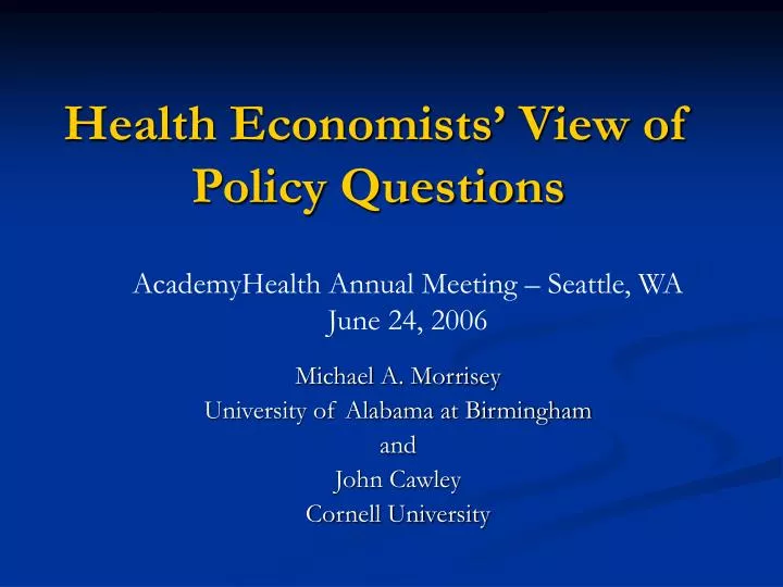 health economists view of policy questions