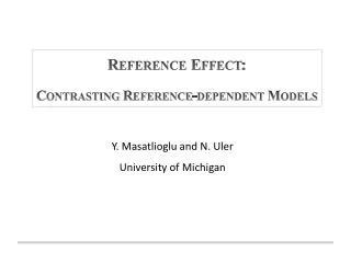 Reference Effect: Contrasting Reference-dependent Models