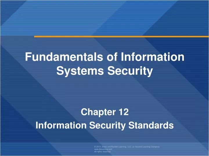 fundamentals of information systems security chapter 12 information security standards