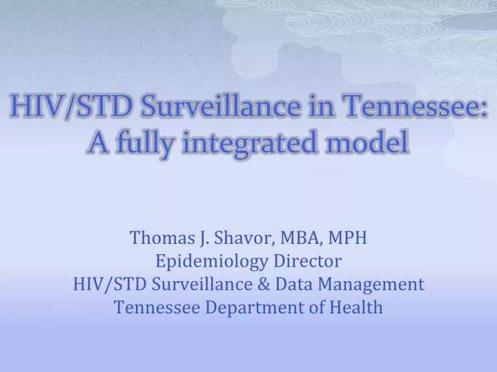 hiv std surveillance in tennessee a fully integrated model