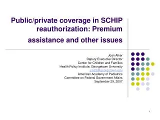 Public/private coverage in SCHIP reauthorization: Premium assistance and other issues
