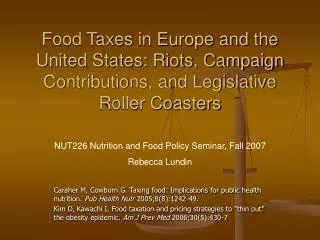 NUT226 Nutrition and Food Policy Seminar, Fall 2007 Rebecca Lundin