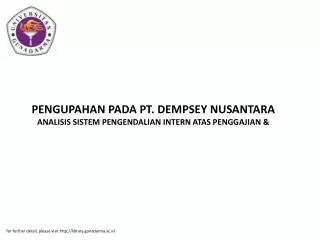 PENGUPAHAN PADA PT. DEMPSEY NUSANTARA ANALISIS SISTEM PENGENDALIAN INTERN ATAS PENGGAJIAN &amp;