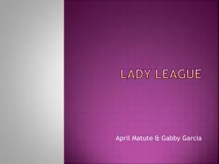 Lady League