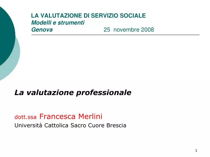la valutazione di servizio sociale modelli e strumenti genova 25 novembre 2008