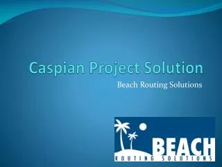Caspian Project Solution
