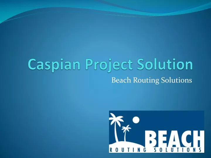 caspian project solution