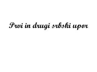 prvi in drugi srbski upor