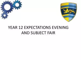 YEAR 12 EXPECTATIONS EVENING AND SUBJECT FAIR