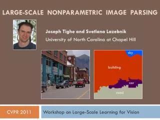 Large-Scale Nonparametric Image Parsing