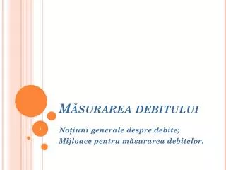 m surarea debitului
