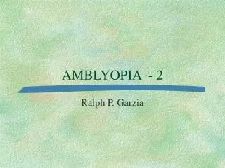 AMBLYOPIA - 2
