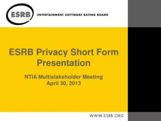 ESRB Privacy Short Form Presentation