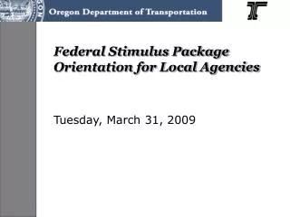 Federal Stimulus Package Orientation for Local Agencies