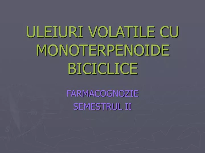 uleiuri volatile cu monoterpenoide biciclice