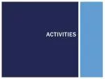 ACTIVITIES